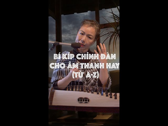 HOW TO SET UP YOUR ĐÀN TRANH FROM SCRATCH / TIPS FOR A GREAT SOUND #schoolofdantranh #soundgood