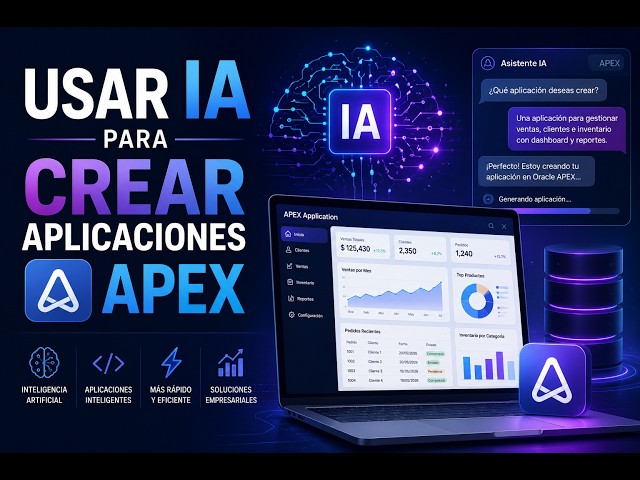 Oracle Apex 26.1 -    Usar IA para CREAR Aplicaciones APEX