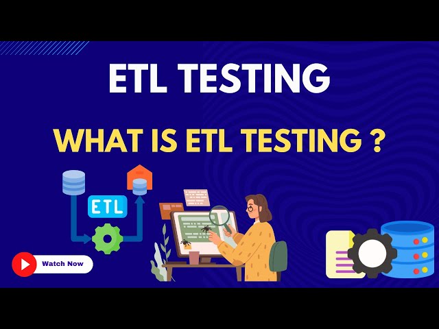 3. What is ETL Testing | ETL Testing