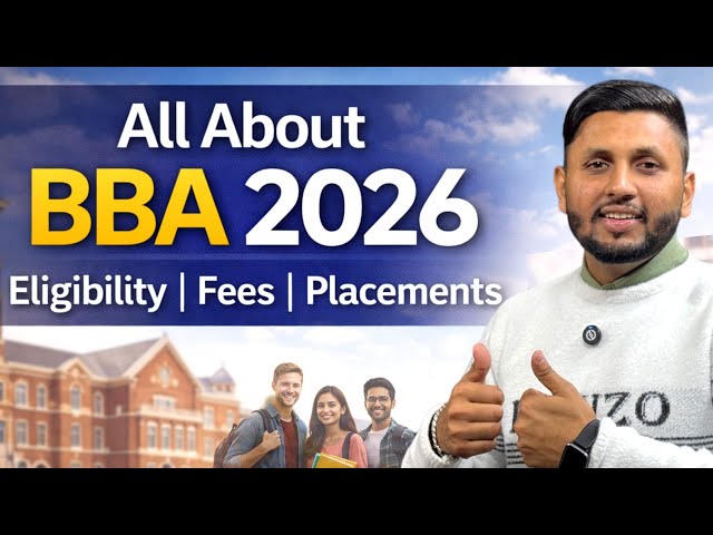 BBA Course Details 2026 | Admission Process, Placement & Top Colleges | BBA Admission 2026