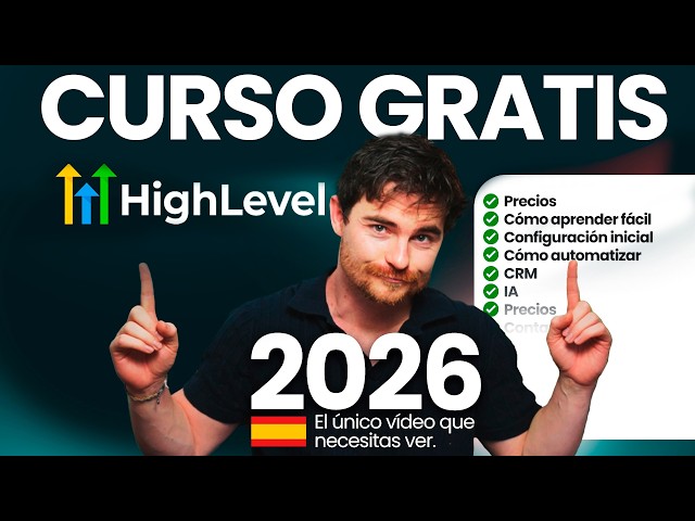 🔥 CURSO GRATIS - GoHighLevel al completo en 2026