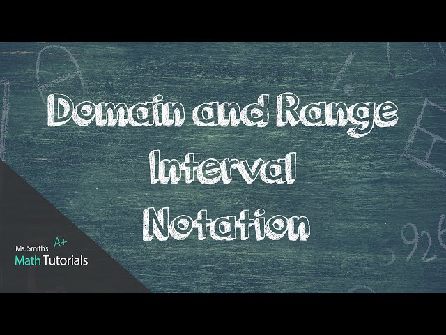 Domain and Range Interval Notation