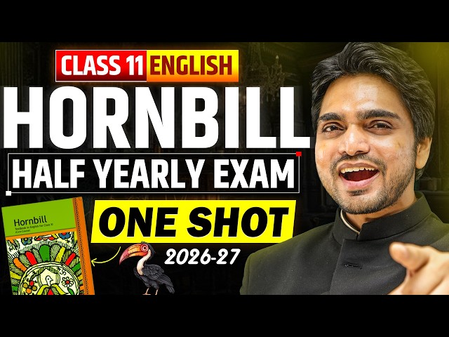 🔴 LIVE | CLASS 11TH ENGLISH | HORNBILL IN ONE SHOT |IMPORTANT QUESTIONS/LONG ANSWERS/EXPLANATION