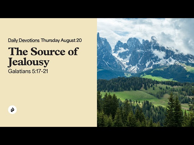 The Source of Jealousy - Daily Devotions