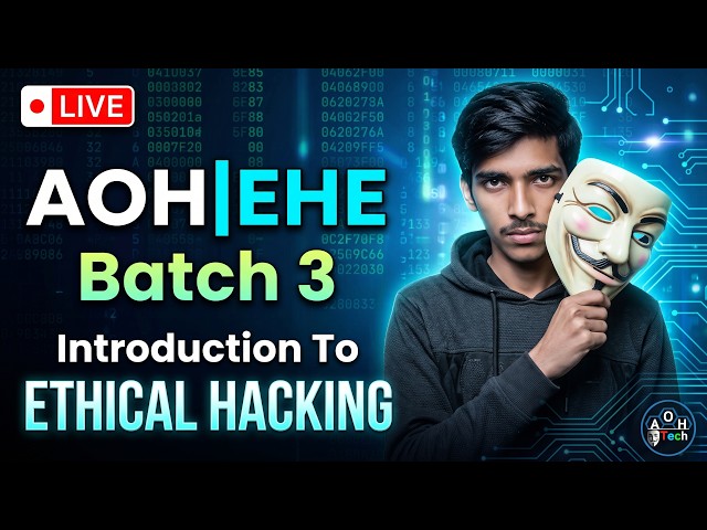AOH|EHE Batch 3 Introduction To ETHICAL HACKING