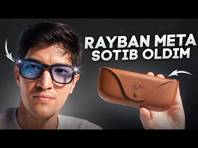 RayBan Meta ko'zoynaklari - Katta obzor (O'zbek tilida)