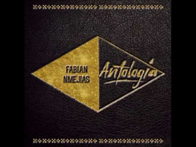 Fabián & NMejias - Antología (TRABAJO COMPLETO )