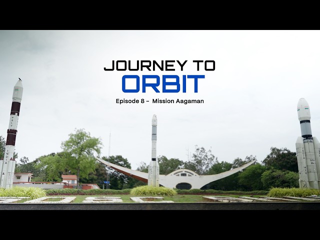 JOURNEY TO ORBIT | EP8 - Mission Aagaman | Skyroot Aerospace