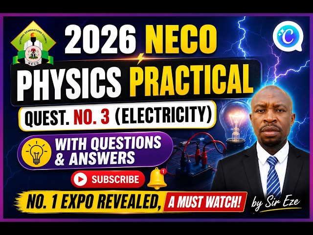 2026 NECO Physics Practical Question No. 3 (Electricity) | Full Experiment, Answers & Exam Tips|