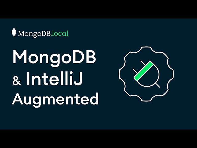 MongoDB’s IntelliJ Plugin: Streamline Java Development | .local London 2024