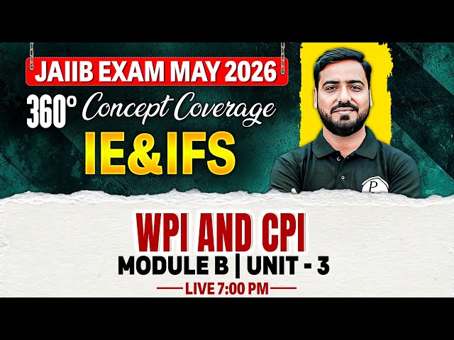 JAIIB May 2026 | IE and IFS Module B | WPI and CPI | by Ashish Sir