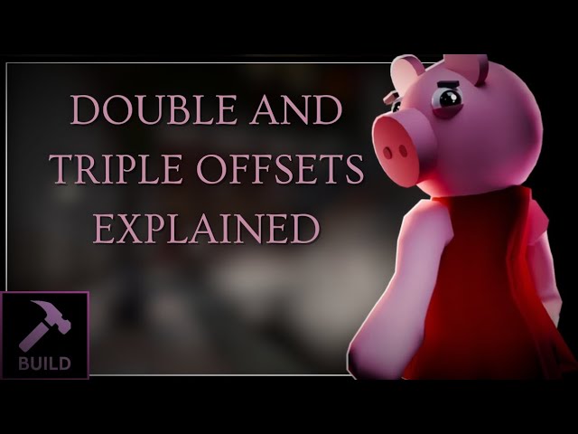 📐 An IN-DEPTH Guide To Double And Triple Offsets | Piggy Build Mode