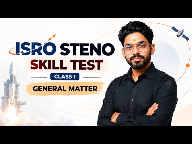 ISRO Stenographer Skill Test Dictation | Class 1 | General Matter | Complete ISRO Steno Preparation