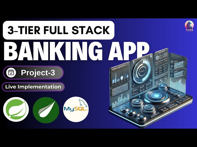 3-Tier Full Stack Java Application | Spring Boot Project | Banking App | Project - 3