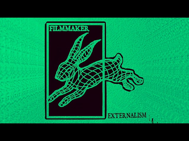 FILMMAKER - EXTERNALISM [Full Album]
