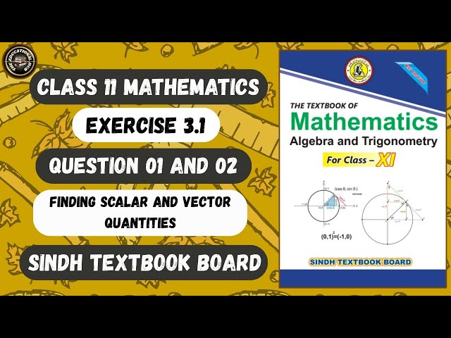 Exercise 3.1 Question 1 & 2 Complete |Scalar V/s Vectors - Vectors | Class 11 New Maths - BIEK