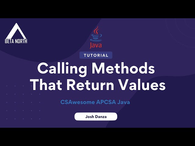 2.5 Calling Methods That Return Values | CSAwesome APCSA Java