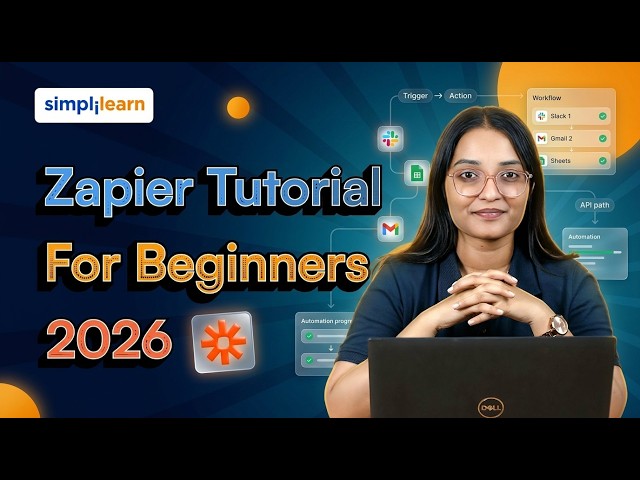 Zapier Tutorial For Beginners 2026 | Learn Zapier AI Automation | Zapier AI Workflows | Simplilearn
