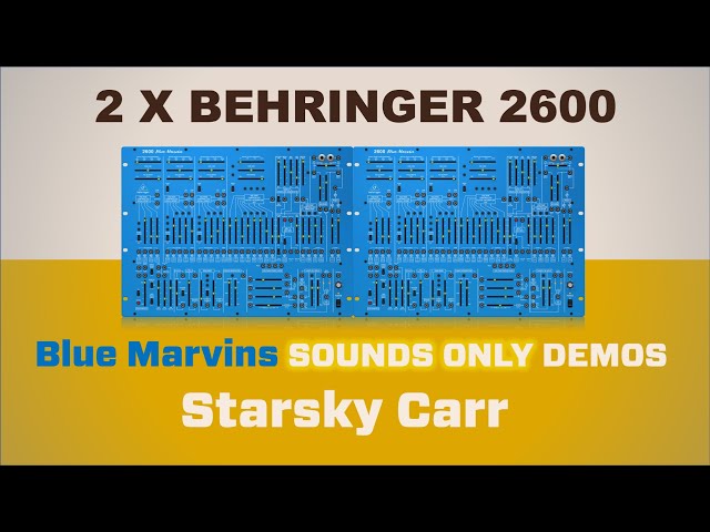 Behringer 2600: 2 Blue Marvins **MASSIVE** sounds only demo