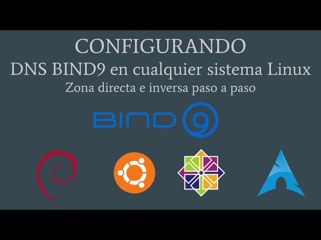 BIND9 Desde Cero: Instalar y Configurar DNS (Zona Directa e Inversa)