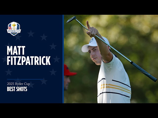 Matt Fitzpatrick's Extended Best Shots | 2025 Ryder Cup