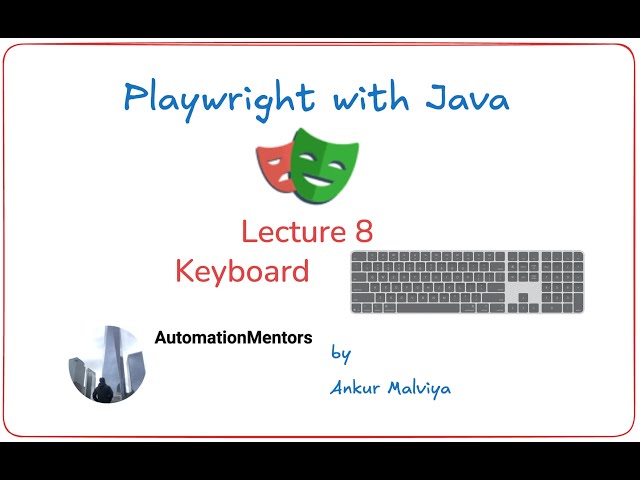 Lecture 8 – Keyboard Feature in Playwright Java 🚀