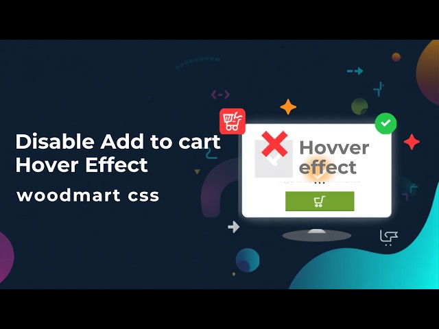 How to Disable Add to Cart Hover Effect in WoodMart Theme (CSS Tutorial) | WordPress | PK Mentor