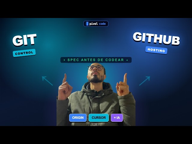 Spec Antes de Codear: Git + GitHub desde Cero