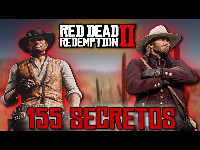 155 SECRETS AND CURIOSITIES OF RED DEAD REDEMPTION 2