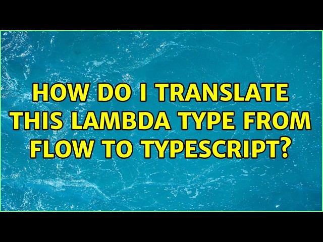 How do I translate this lambda type from Flow to TypeScript?