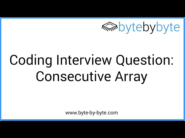 Interview Question: Consecutive Array