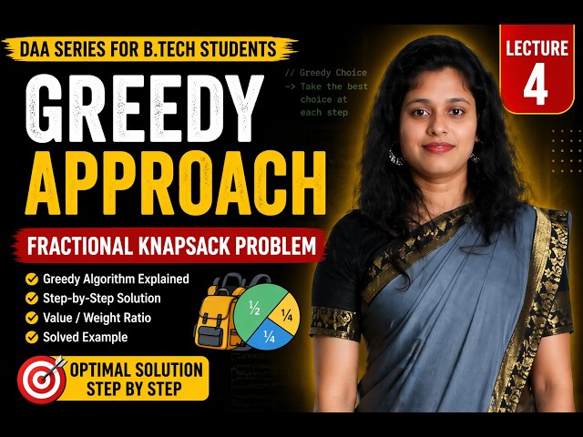Greedy Algorithm Explained | Fractional Knapsack Problem | DAA Lecture 4 | B.Tech