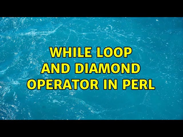 While loop and diamond operator in Perl (3 Solutions!!)