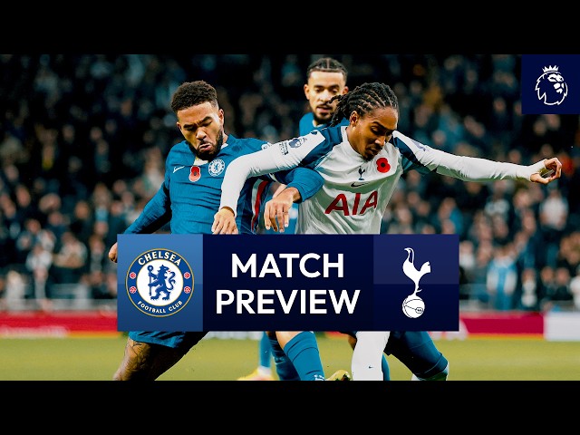 Chelsea v Spurs | Premier League Match Preview