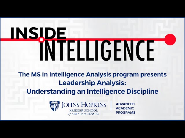 Inside Intelligence presents Leadership Analysis: Understanding an Intelligence Discipline
