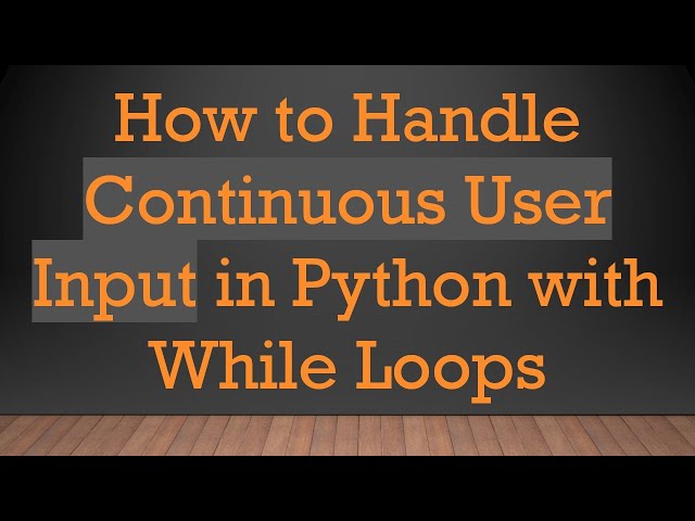 How to Handle Continuous User Input in Python with While Loops