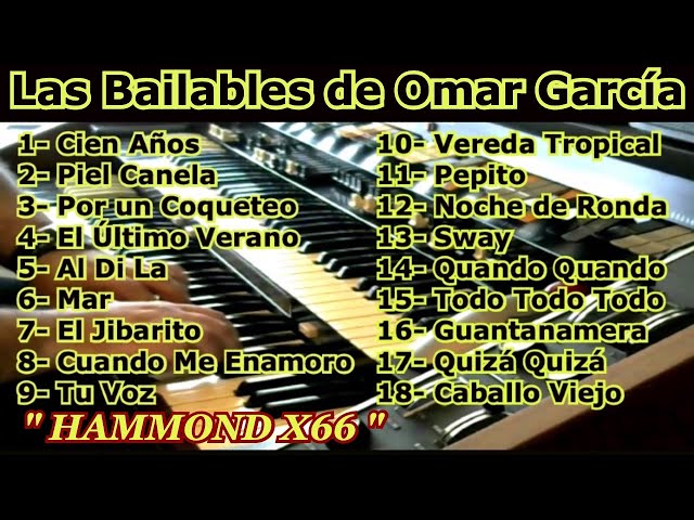 Las Bailables de Omar Garcia - Hammond X66 - 1 Hora de Música sin Cortes