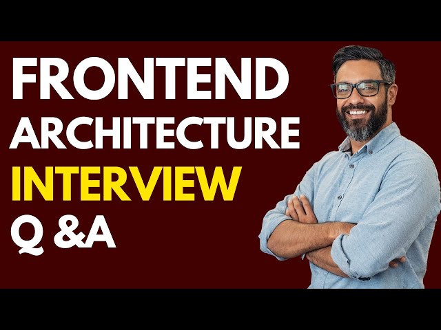 Top 25 Frontend Architecture Interview Questions and Answers for 2026