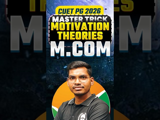 Motivation Theories Trick 🤔 CUET PG 2026 M.Com | cuet pg 2026 crash course #cuet  #motivationtheory