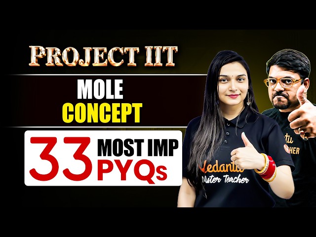 Mole Concept Most Important 33 PYQs One Shot | JEE Main & Advanced PYQs | JEE 2027 | Shilpi Mam