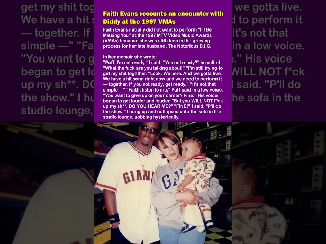 Faith Evans recounts an encounter with Diddy at the 1997 VMAs