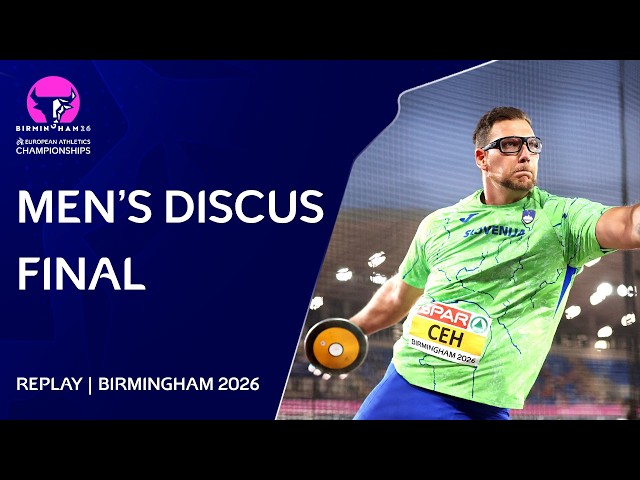 Men's Discus Final Replay | Birmingham 2026 European Athletics Championships