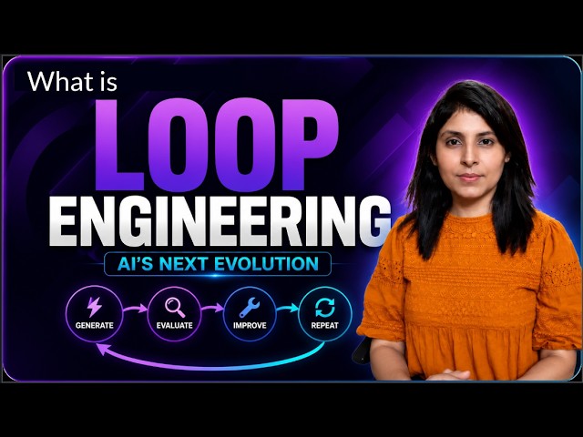 What is Loop Engineering? The Future of Agentic AI Explained