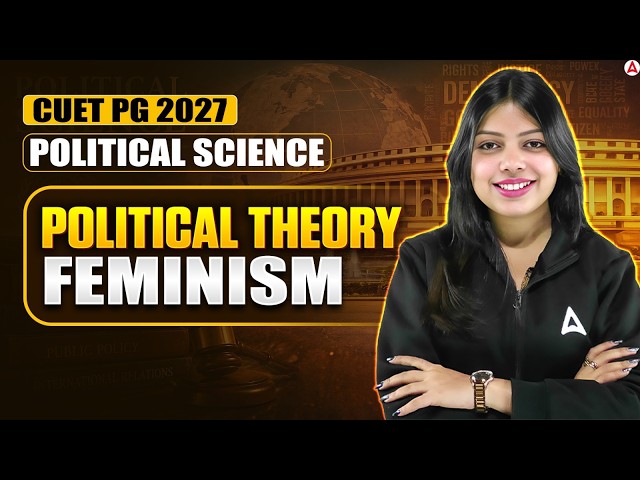 CUET PG 2027 Political Science | Political Theory: Feminism | Adda247 CUET PG Prep