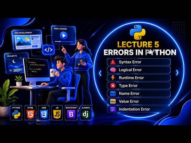 Python Errors Explained | Syntax Error, Runtime Error & Logical Error ... | Python Course Lecture 5