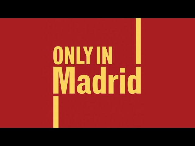 MADRID TURISMO | Only in Madrid