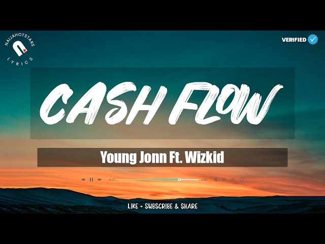 Young Jonn Ft. Wizkid - Cash Flow (Lyrics)