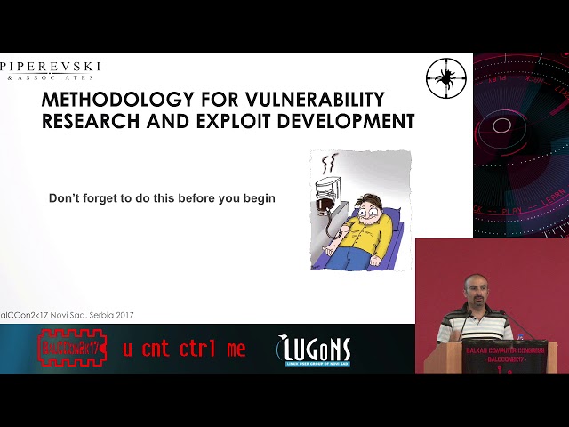 BalCCon2k17 - m-r Mane Piperevski - Methodology for Vulnerability Research and Exploit Development