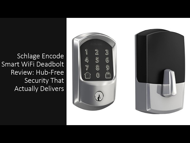 Schlage Encode Smart WiFi Deadbolt Review: Hub-Free Security That Actually Delivers