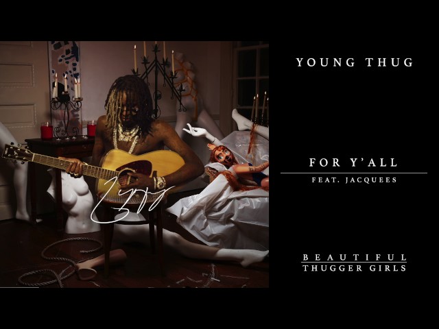 Young Thug - For Y'all feat. Jacquees [Official Audio]